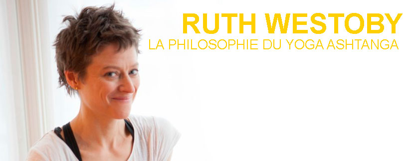 La philosophie du yoga Ashtanga par Ruth Westoby